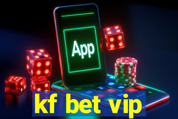 kf bet vip